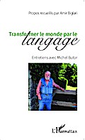 Transformer le monde par le langage