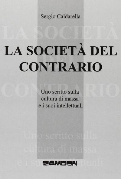 Caldarella, S: Società del contrario. Uno scritto sulla cult