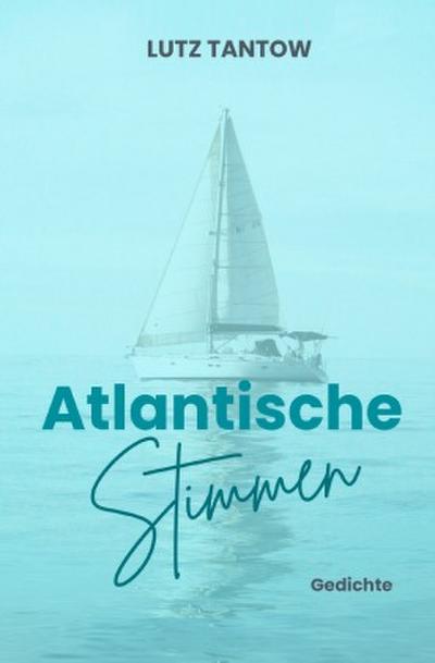 Atlantische Stimmen. Gedichte