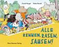 Alle rennen, rasen, sausen!