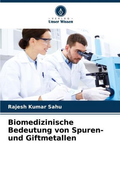 Biomedizinische Bedeutung von Spuren- und Giftmetallen