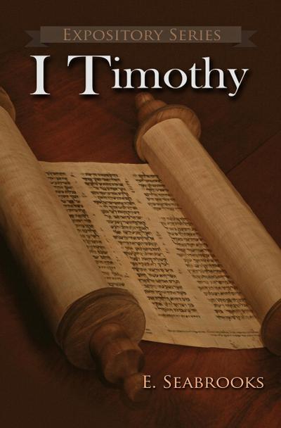 I Timothy (Expository Series, #13)