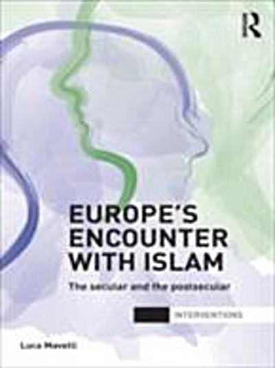 Europe’’s Encounter with Islam