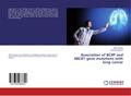 Association of BCRP and ABCB1 gene mutations with lung cancer