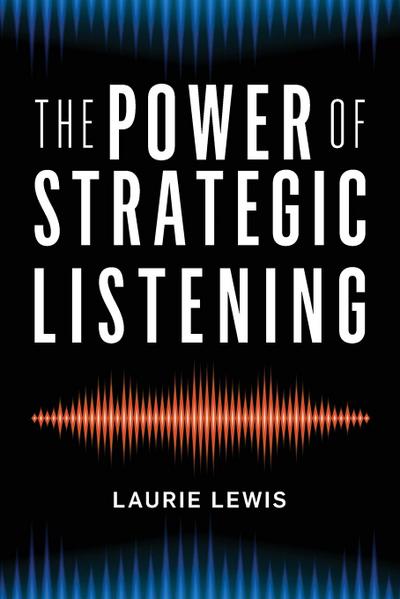 Power of Strategic Listening