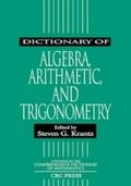 Dictionary of Algebra, Arithmetic, and Trigonometr