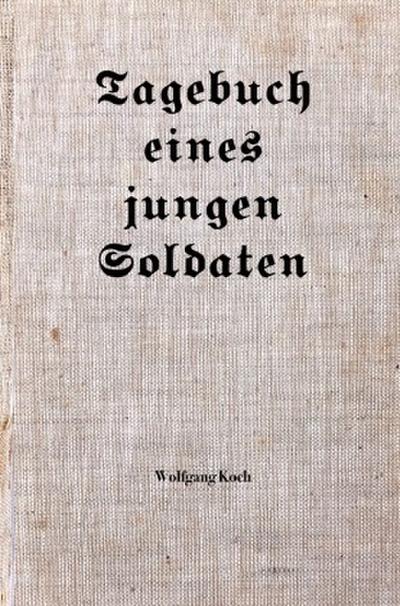 Tagebuch eines jungen Soldaten