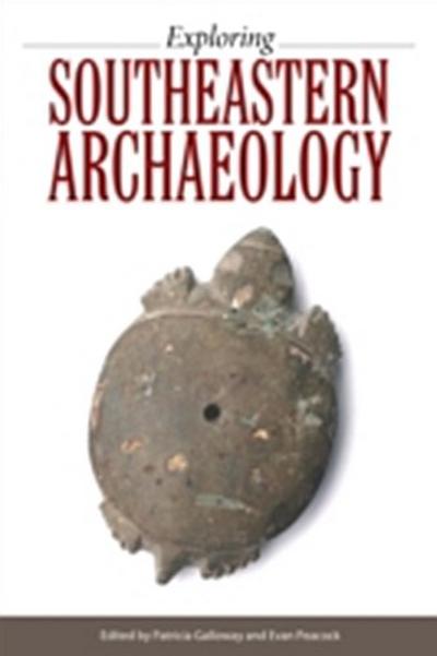 Exploring Southeastern Archaeology