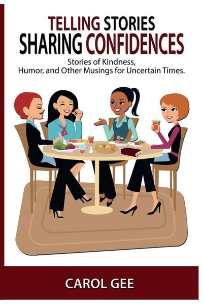 Telling Stories, Sharing Confidences