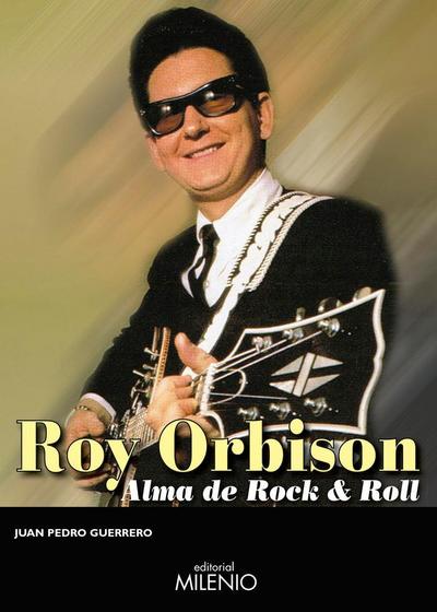 Roy Orbison : alma de rock & roll