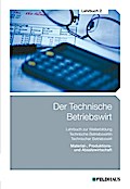 Der Technische Betriebswirt / Lehrbuch 2: Material-, Produktions- und Absatzwirtschaft