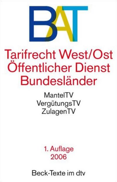Bundes-Angestelltentarifvertrag: Tarifrecht West/Ost, Öffentlicher Dienst, Bundesländer (Beck-Texte im dtv)