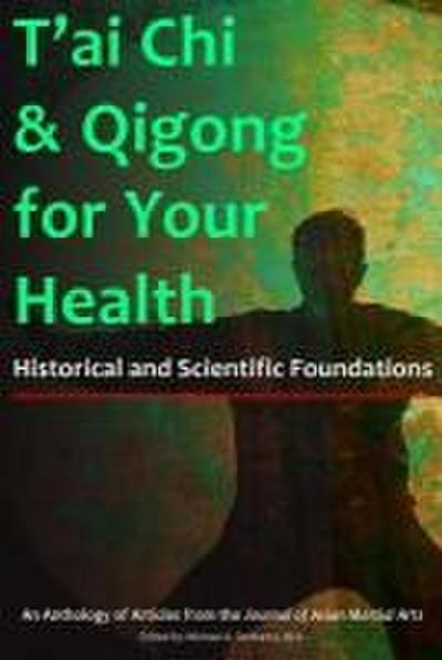 T’ai Chi & Qigong for Your Health