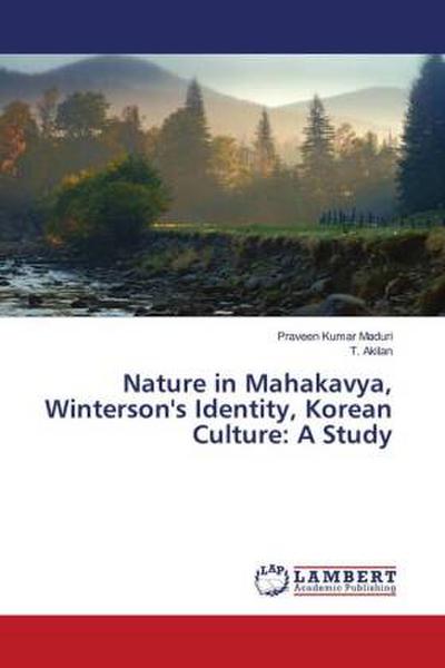 Nature in Mahakavya, Winterson’s Identity, Korean Culture: A Study