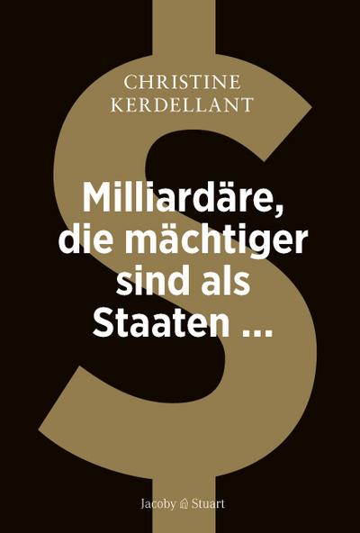 Milliardäre, die mächtiger sind als Staaten
