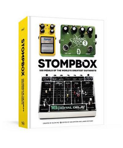 Stompbox: 100 Pedals of the World’s Greatest Guitarists