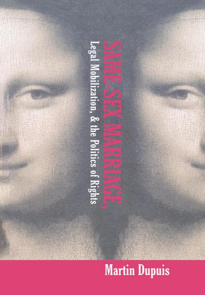 Same-Sex Marriage, Legal Mobilization, and the Politics of Rights