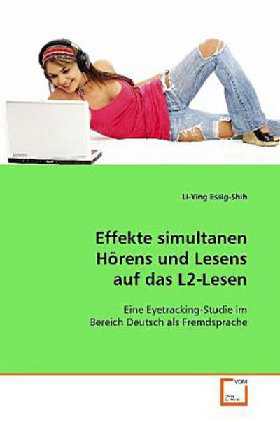 Effekte simultanen Hörens und Lesens auf das L2-Lesen
