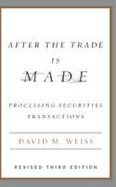 After the Trade Is Made, Revised Ed.