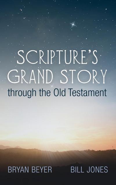 Scripture’s Grand Story through the Old Testament