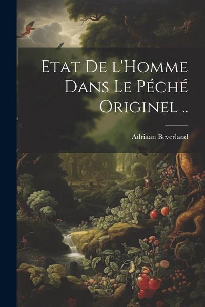 Etat de l’Homme dans le péché originel ..