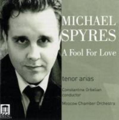 Spyres, M: Fool For Love-Tenor Arias