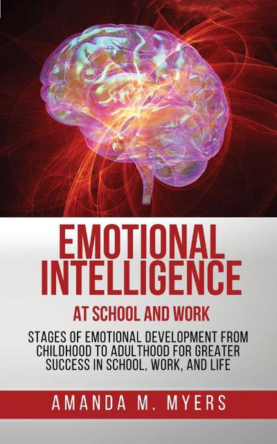Emotional Intelligence at School and Work