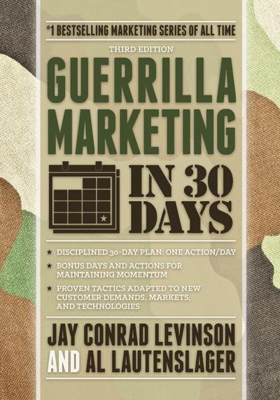 Guerrilla Marketing in 30 Days