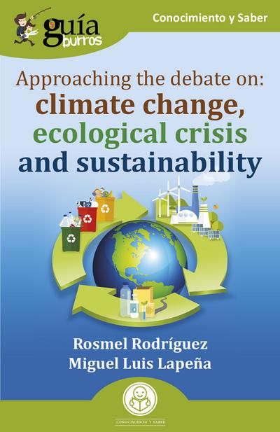 GuíaBurros: Approaching the debate on: climate change, ecological crisis and sustainability