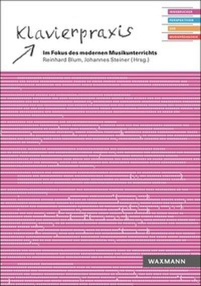 Klavierpraxis im Fokus des modernen Musikunterrichts