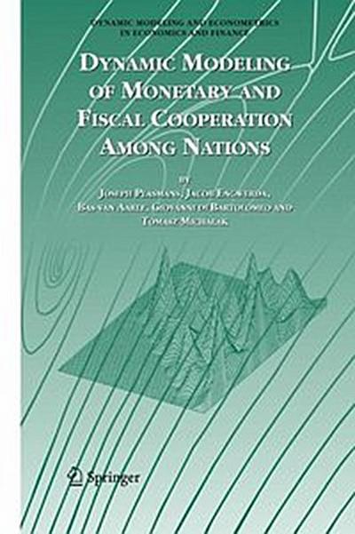 Dynamic Modeling of Monetary and Fiscal Cooperation Among Nations