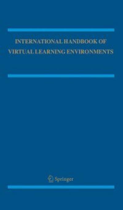 International Handbook of Virtual Learning Environments