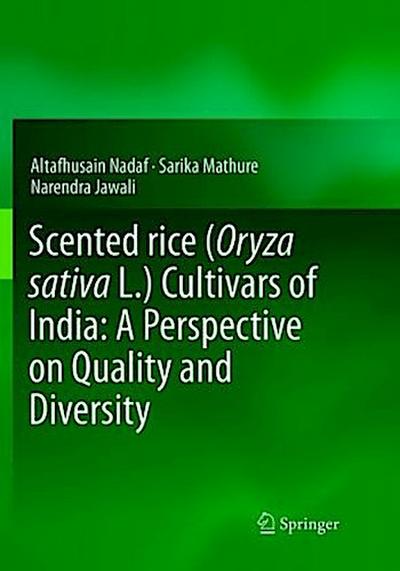 Scented rice (Oryza sativa L.) Cultivars of India: A Perspective on Quality and Diversity