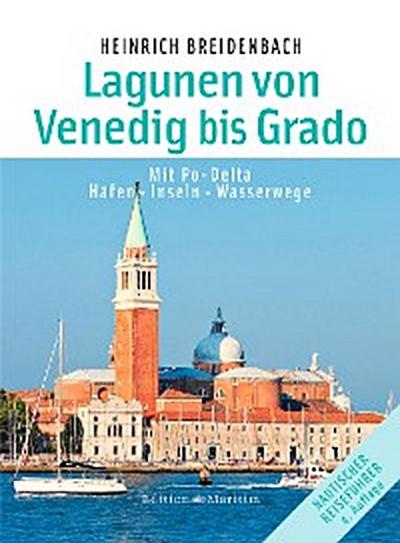 Die Lagunen von Venedig bis Grado