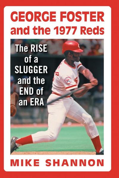 George Foster and the 1977 Reds