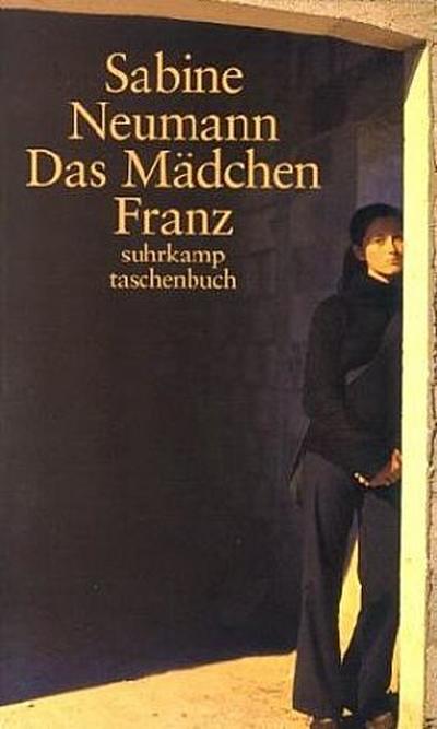 Das Mädchen Franz: Erzählung (suhrkamp taschenbuch) - Sabine Neumann