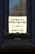 True Tales of a Buckeye Legal Eagle