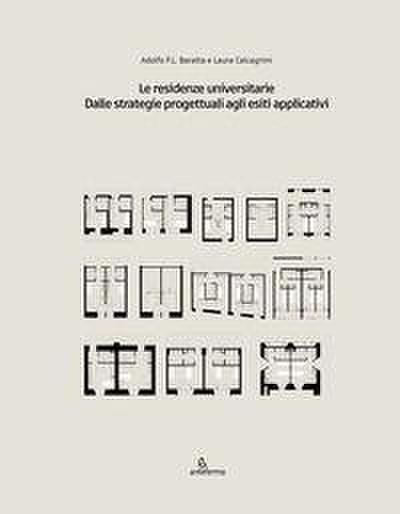 Le residenze universitarie. Dalle strategie progettuali agli esiti applicativi