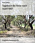 Tagebuch der Reise nach Inzell 1987 - Karl Schön