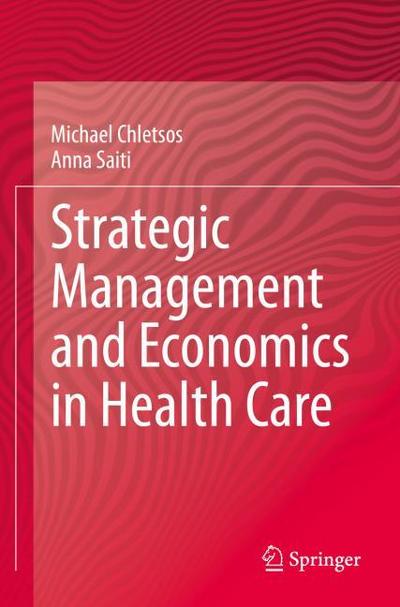 Strategic Management and Economics in Health Care