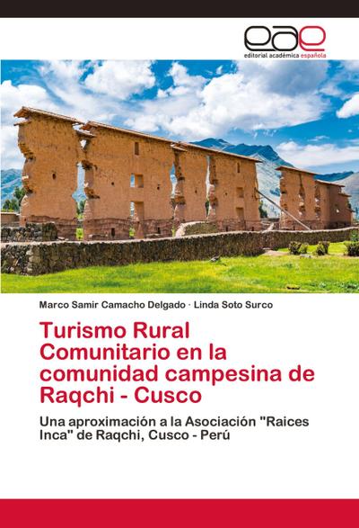 Turismo Rural Comunitario en la comunidad campesina de Raqchi - Cusco