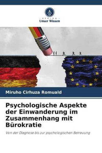 Psychologische Aspekte der Einwanderung im Zusammenhang mit Bürokratie