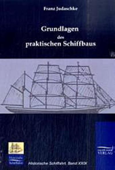 Grundlagen des praktischen Schiffbaus