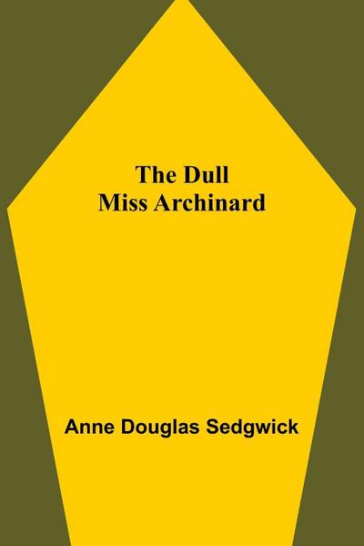 The Dull Miss Archinard