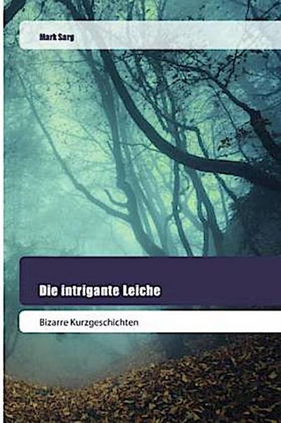 Die intrigante Leiche
