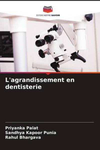 L’agrandissement en dentisterie
