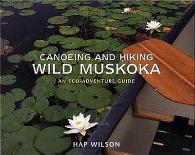 Canoeing and Hiking Wild Muskoka