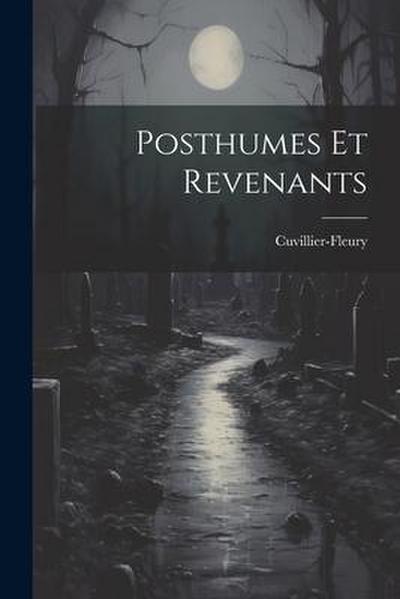 Posthumes et Revenants