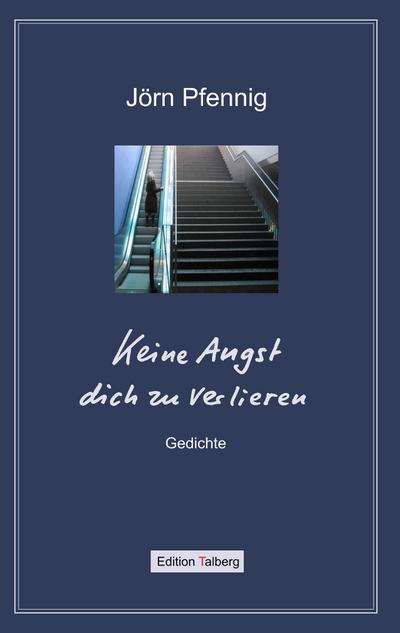 Keine Angst dich zu verlieren