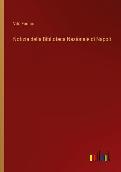 Notizia della Biblioteca Nazionale di Napoli